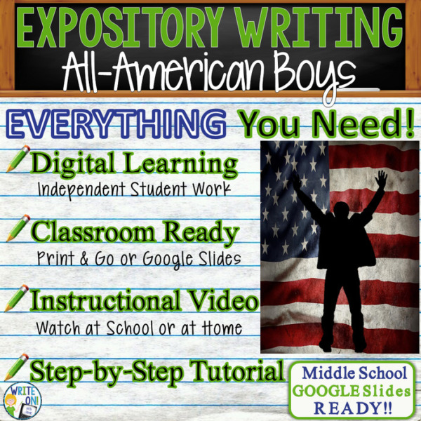 Text Analysis Expository Writing for All-American Boys Distance Learning or In Class, Independent Student Instruction, Instructional Video, PPT, Worksheets, Rubric, Graphic Organizer, Google Slides