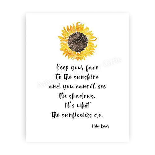 Helen Keller Quotes-“Keep Your Face to the Sunshine-What Sunflowers Do” Inspirational Wall Art-8 x 10″ Typographic Art Print w/Sunflower Image-Ready to Frame. Modern Home-Office-Studio-School Decor!