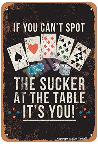 If You Can’t Spot The Sucker at The Table Poker Vintage Look Metal 20X30 cm Decoration Plaque Sign for Home Kitchen Bathroom Farm Garden Garage Inspirational Quotes Wall Decor