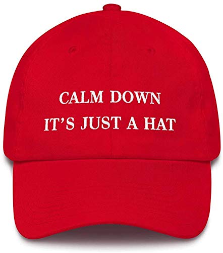 Baseball Cap Calm Down It’s Just A Hat Embroidered Cotton Unisex Dad Hats for Men/Women Adjustable Sport Sun Caps MAGA Red