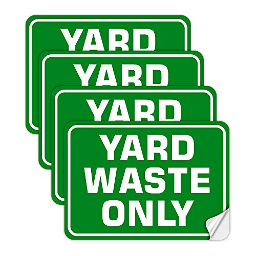 Yard Waste Sticker Yard Waste Only Signs 4 Pack 10″ x 7″ Recycle Yard Debris Only Stickers, Self Adhesive Vinyl Water Proof Yard Waste Decals, Outdoor & Indoor