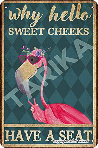 Why Hello Sweet Cheeks Have A Seat Flamingo Retro Look 8X12 Inch Tin Decoration Painting Sign for Home Kitchen Bathroom Garden Wall Decor
