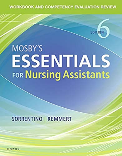 Workbook and Competency Evaluation Review for Mosby’s Essentials for Nursing Assistants