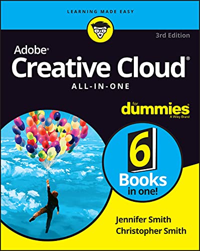 Adobe Creative Cloud All-in-One For Dummies (For Dummies (Computer/Tech))