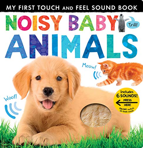 Noisy Baby Animals (My First)