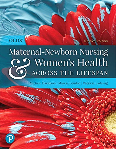 Olds’ Maternal-Newborn Nursing & Women’s Health Across the Lifespan