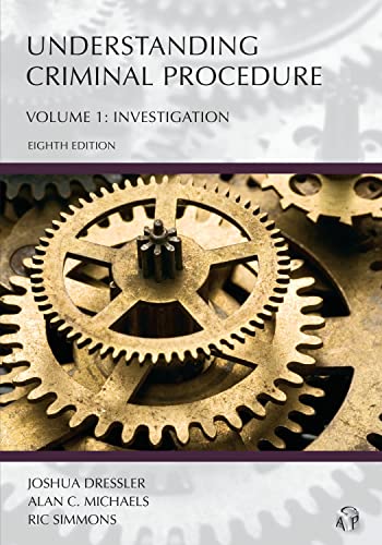 Understanding Criminal Procedure: Investigation (Volume 1) (Understanding Series)