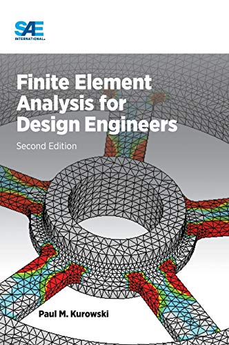Finite Element Analysis for Design Engineers, Second Edition