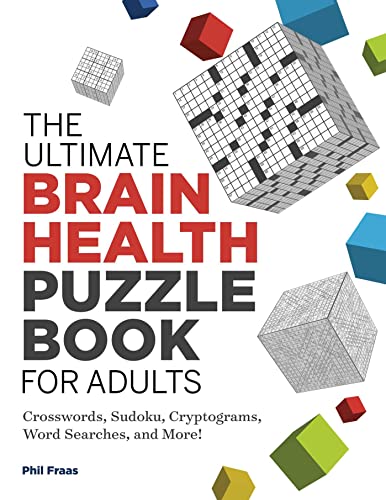 The Ultimate Brain Health Puzzle Book for Adults: Crosswords, Sudoku, Cryptograms, Word Searches, and More! (Ultimate Brain Health Puzzle Books)