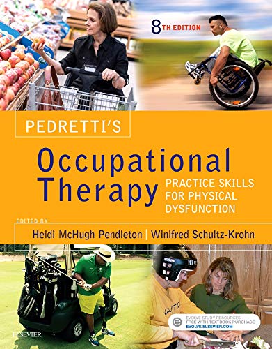 Pedretti’s Occupational Therapy: Practice Skills for Physical Dysfunction
