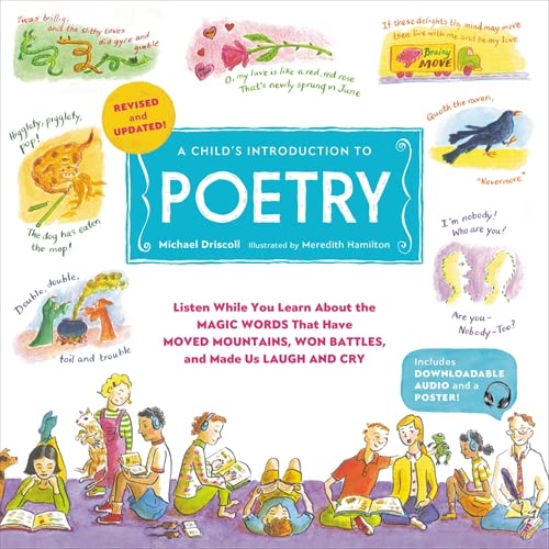 A Child’s Introduction to Poetry (Revised and Updated): Listen While You Learn About the Magic Words That Have Moved Mountains, Won Battles, and Made Us Laugh and Cry (A Child’s Introduction Series)