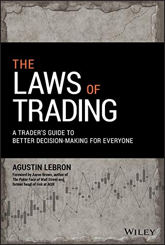 The Laws of Trading: A Trader’s Guide to Better Decision-Making for Everyone (Wiley Trading)