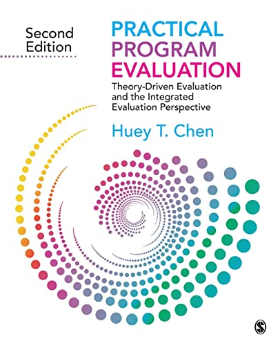 Practical Program Evaluation: Theory-Driven Evaluation and the Integrated Evaluation Perspective