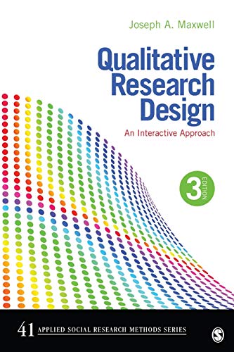 Qualitative Research Design: An Interactive Approach (Applied Social Research Methods)