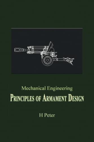 Mechanical Engineering: Principles of Armament Design