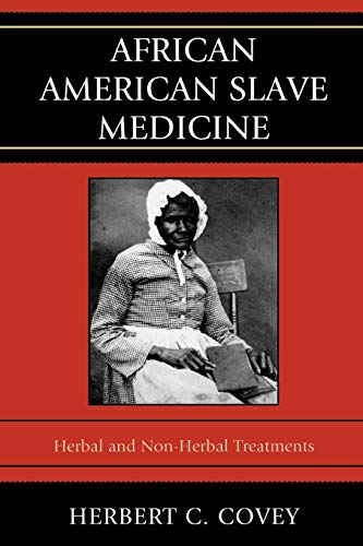African American Slave Medicine: Herbal and non-Herbal Treatments | The Storepaperoomates Retail Market - Fast Affordable Shopping