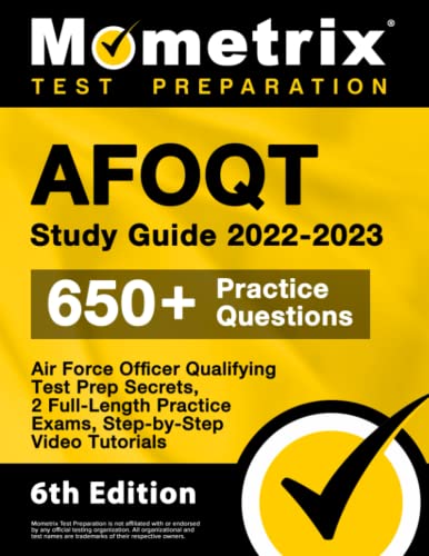 AFOQT Study Guide 2022-2023: Air Force Officer Qualifying Test Prep Secrets, 2 Full-Length Practice Exams, Step-by-Step Video Tutorials: [6th Edition]