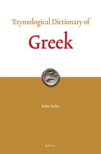 Etymological Dictionary of Greek (2 Vols.) (Leiden Indo-European Etymological Dictionary) (English and Greek Edition)