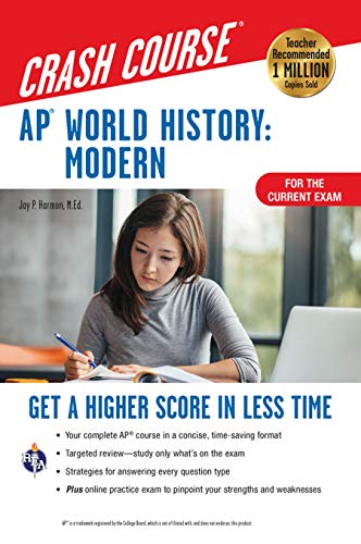 AP® World History: Modern Crash Course, Book + Online: Get a Higher Score in Less Time (Advanced Placement (AP) Crash Course