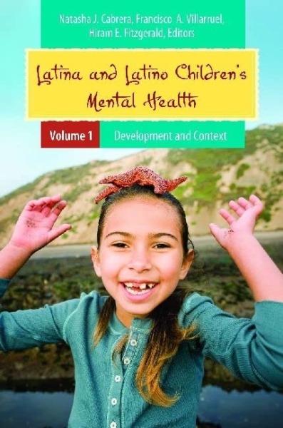 Latina and Latino Children’s Mental Health [2 volumes] (Child Psychology and Mental Health)