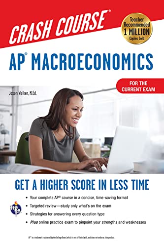 AP® Macroeconomics Crash Course, Book + Online: Get a Higher Score in Less Time (Advanced Placement (AP) Crash Course)