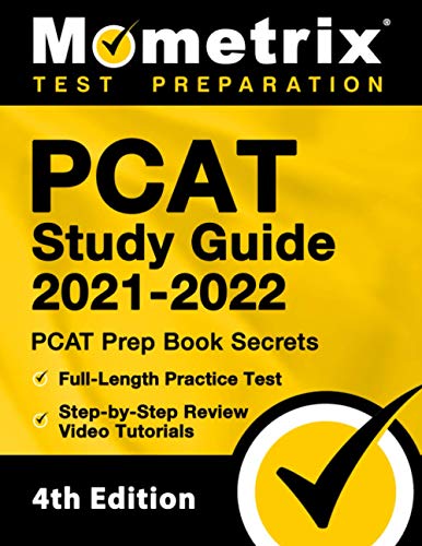 PCAT Study Guide 2021-2022: PCAT Prep Book Secrets, Full-Length Practice Test, Step-by-Step Review Video Tutorials: [4th Edition]
