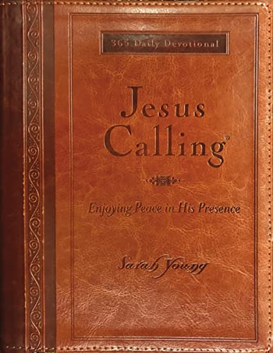 Jesus Calling, Large Text Brown Leathersoft, with full Scriptures: Enjoying Peace in His Presence (a 365-day Devotional)