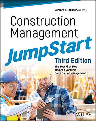 Construction Management JumpStart – The Best FirstStep Toward a Career in Construction Management,3rd Edition