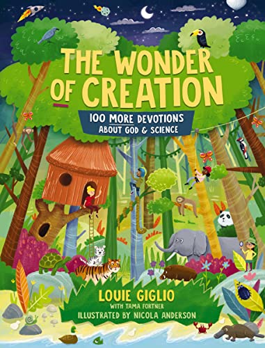 The Wonder of Creation: 100 More Devotions About God and Science (Indescribable Kids)