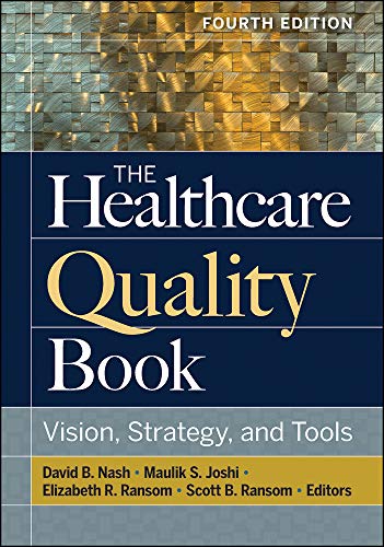 The Healthcare Quality Book: Vision, Strategy, and Tools, Fourth Edition (Aupha/Hap Book)