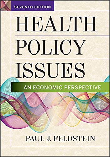 Health Policy Issues: An Economic Perspective, Seventh Edition (Aupha/Hap Book)