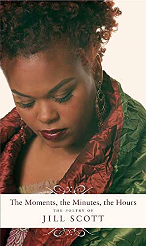 The Moments, the Minutes, the Hours: The Poetry of Jill Scott