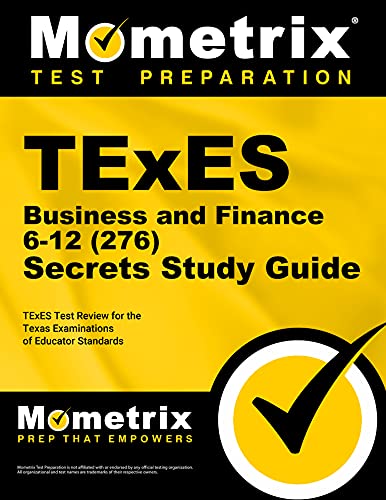 TExES Business and Finance 6-12 (276) Secrets Study Guide: TExES Test Review for the Texas Examinations of Educator Standards