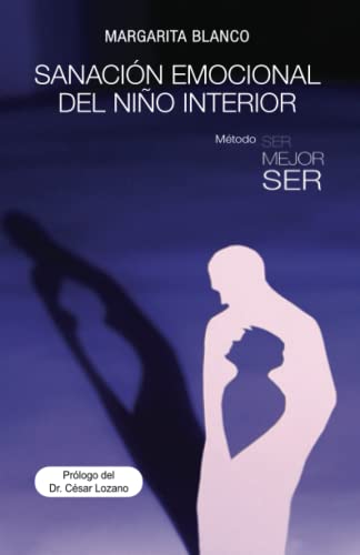 Sanación emocional del niño interior (Spanish Edition)