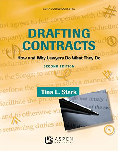 Drafting Contracts: How & Why Lawyers Do What They Do, Second Edition (Aspen Coursebook)
