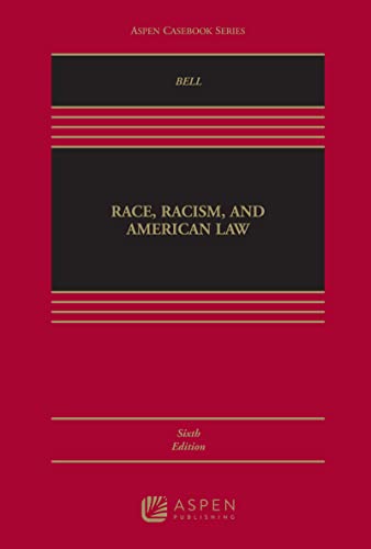 Race, Racism & American Law 6e (Aspen Casebook)