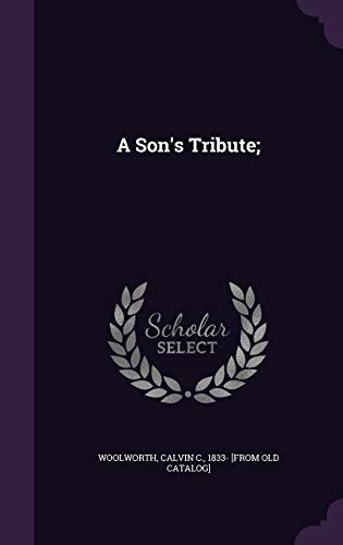 A Son’s Tribute;