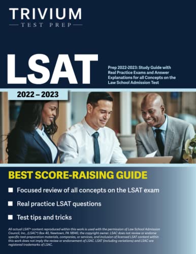 LSAT Prep 2022-2023: Study Guide with Real Practice Exams and Answer Explanations for All Concepts on the Law School Admission Test