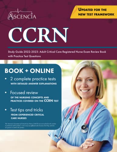 CCRN Study Guide 2022-2023: Adult Critical Care Registered Nurse Exam Review Book with Practice Test Questions
