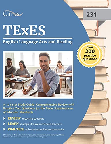 TExES English Language Arts and Reading 7-12 (231) Study Guide: Comprehensive Review with Practice Test Questions for the Texas Examinations of Educator Standards