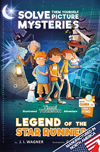 Legend of the Star Runner: A Timmi Tobbson Adventure Book for Boys and Girls (Solve-Them-Yourself Mysteries for Kids 8-12)