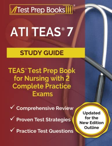 ATI TEAS 7 Study Guide: TEAS Test Prep Book for Nursing with 2 Complete Practice Exams [Updated for the New Edition Outline] | The Storepaperoomates Retail Market - Fast Affordable Shopping