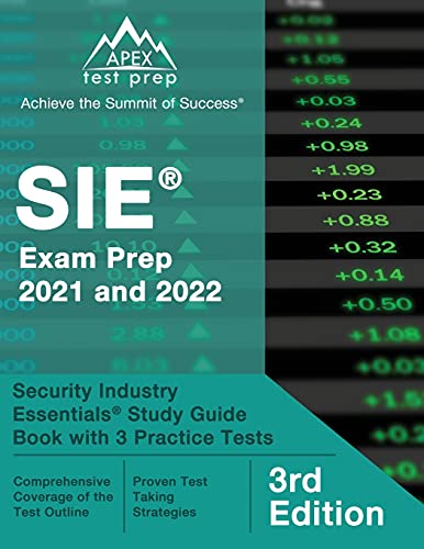 SIE Exam Prep 2021 and 2022: Security Industry Essentials Study Guide Book with 3 Practice Tests: [3rd Edition]