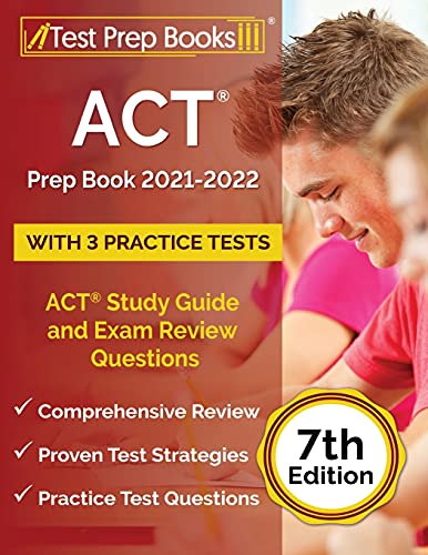 ACT Prep Book 2021-2022 with 3 Practice Tests: ACT Study Guide and Exam Review Questions [7th Edition]