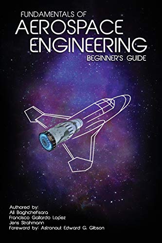 Fundamentals of Aerospace Engineering: (Beginner’s Guide)