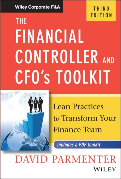 The Financial Controller and CFO’s Toolkit: Lean Practices to Transform Your Finance Team (Wiley Corporate F&A)