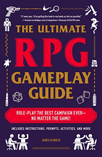 The Ultimate RPG Gameplay Guide: Role-Play the Best Campaign Ever―No Matter the Game! (Ultimate Role Playing Game Series)