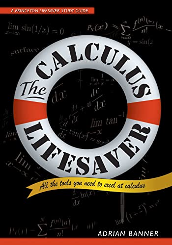 The Calculus Lifesaver: All the Tools You Need to Excel at Calculus (Princeton Lifesaver Study Guides)