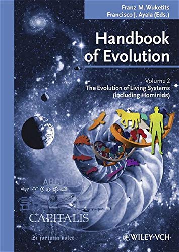 Handbook Of Evolution: The Evolution Of Living Systems (Including Hominids): 2 (Handbook of Evolution(VCH))