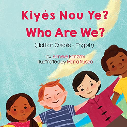 Who Are We? (Haitian Creole-English): Kiyès Nou Ye? (Language Lizard Bilingual Living in Harmony) (English and Haitian Edition) | The Storepaperoomates Retail Market - Fast Affordable Shopping